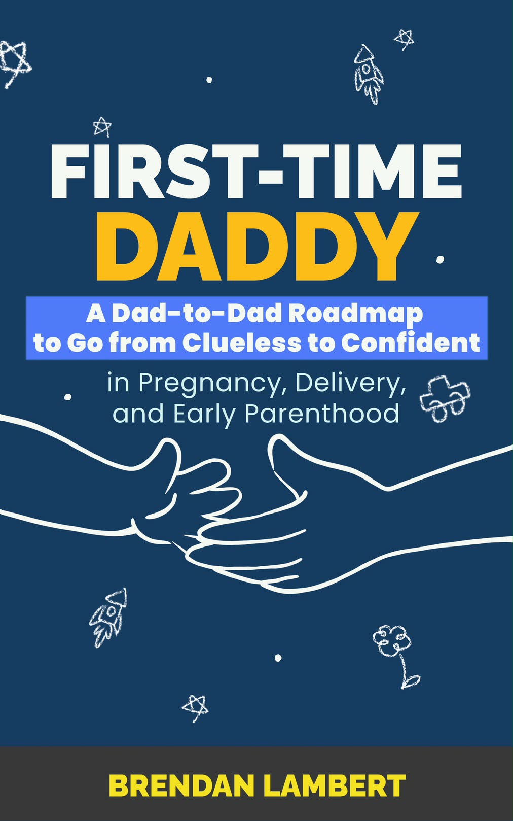 First-Time Daddy by Brendan Lambert